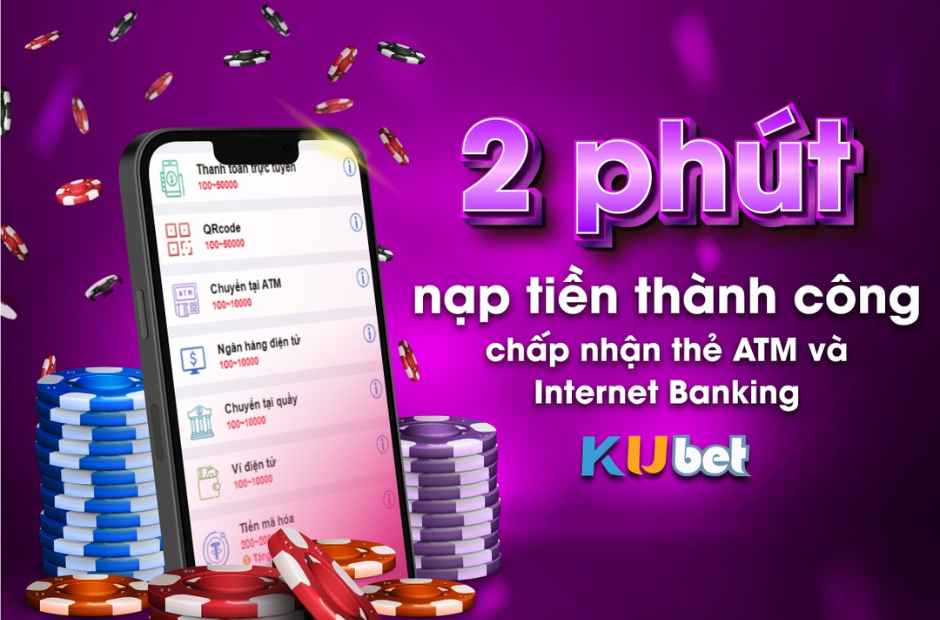 Kubet Casino - Sân Chơi Cá Cược Trực Tuyến Hàng Đầu Châu Á 5 Nạp rút tiền tại ku bet thực hiện cực nhanh