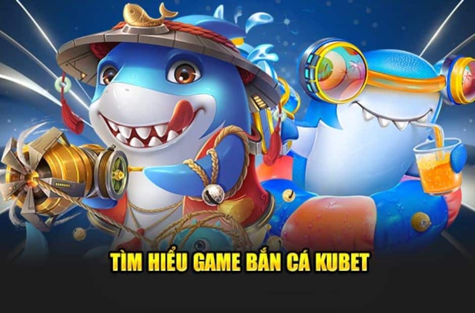 Hướng Dẫn Bắn Cá Kubet Chinh Phục Đại Dương Rinh Quà Khủng 3 Ưu điểm khiến người chơi khó thoát khỏi tựa game bắn cá